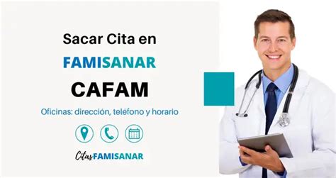 Sacar Citas Cafam en Famisanar 【 Teléfono y En。